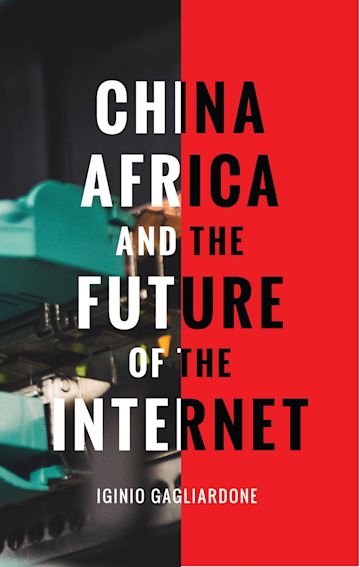 China, Africa, and the Future of the Internet cover