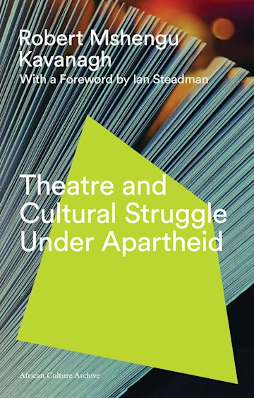 Theatre and Cultural Struggle under Apartheid cover