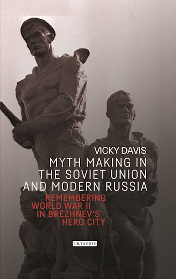 Myth Making in the Soviet Union and Modern Russia cover