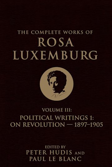 The Complete Works of Rosa Luxemburg Volume III cover