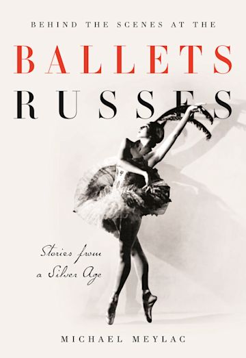 Behind the Scenes at the Ballets Russes cover