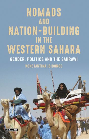 Nomads and Nation-Building in the Western Sahara cover