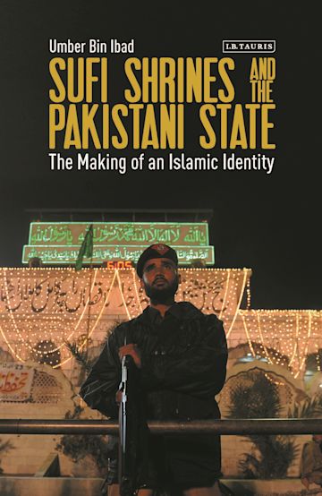 Sufi Shrines and the Pakistani State cover