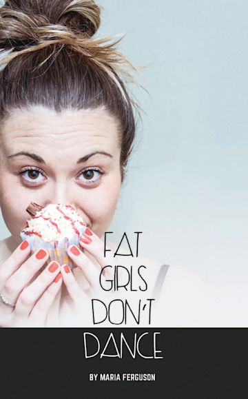 Fat Girls Don T Dance Oberon Modern Plays Maria Ferguson Oberon Books