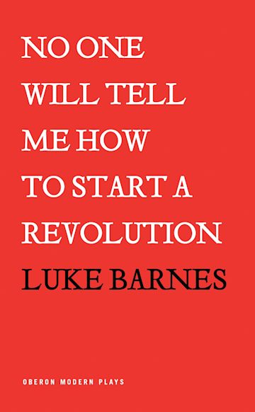 No One Will Tell Me How to Start a Revolution cover