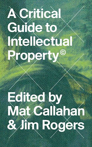 A Critical Guide to Intellectual Property cover