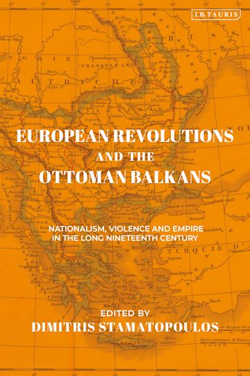 European Revolutions and the Ottoman Balkans cover