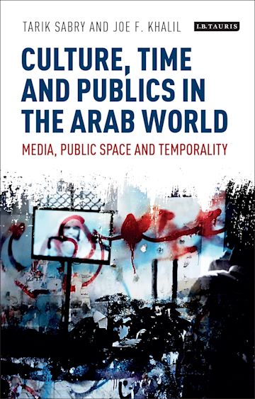 Culture, Time and Publics in the Arab World cover