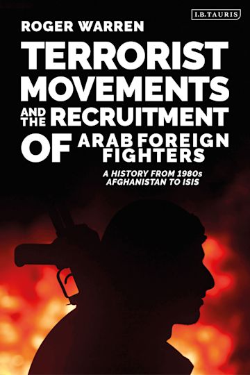 Terrorist Movements and the Recruitment of Arab Foreign Fighters cover