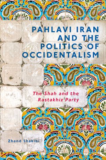 Pahlavi Iran and the Politics of Occidentalism cover