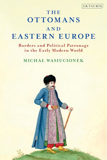 The Ottomans and Eastern Europe cover