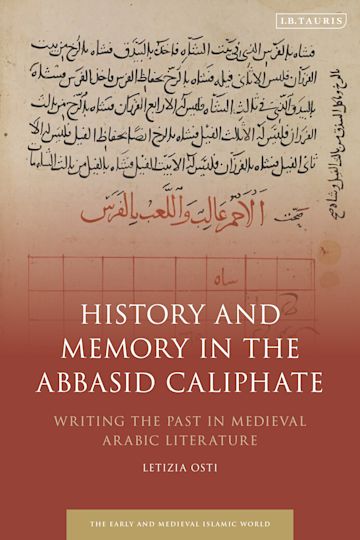 History and Memory in the Abbasid Caliphate cover