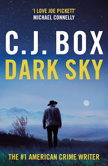 Dark Sky: : Joe Pickett C.J. Box Head of Zeus