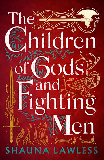 The Children of Gods and Fighting Men: : Gael Song Shauna Lawless