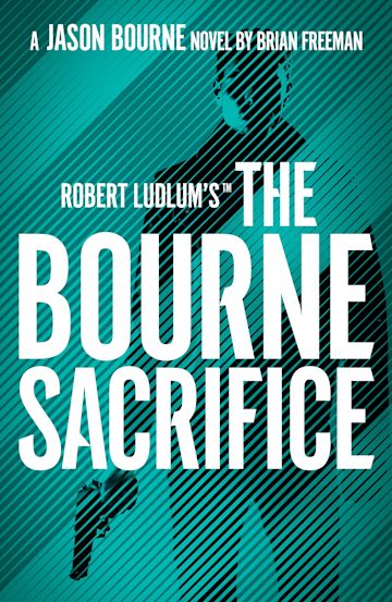 Robert Ludlum's™ the Bourne Sacrifice cover