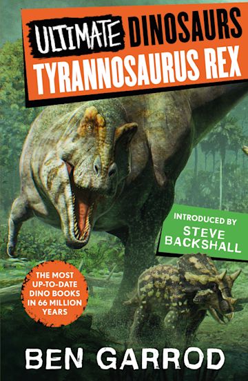 Tyrannosaurus Rex: : Ultimate Dinosaurs Ben Garrod Zephyr