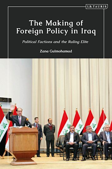 The Making of Foreign Policy in Iraq cover