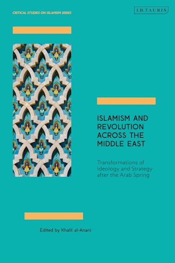 Islamism and Revolution Across the Middle East cover