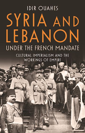 Syria and Lebanon Under the French Mandate cover
