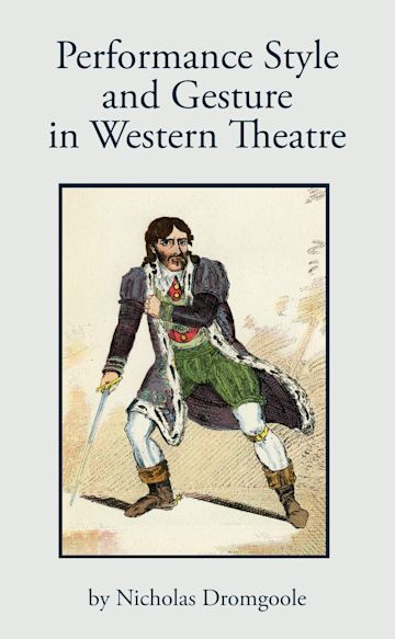 Performance, Style and Gesture in Western Theatre cover