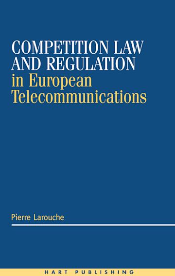 Competition Law and Regulation in European Telecommunications cover