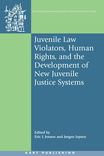 Juvenile Law Violators, Human Rights, and the Development of New Juvenile Justice Systems cover