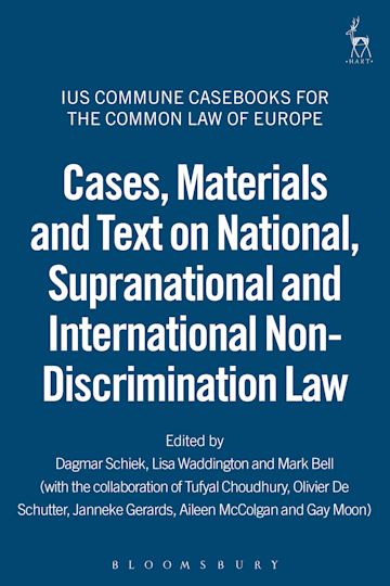Cases, Materials and Text on National, Supranational and International Non-Discrimination Law cover