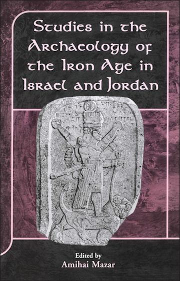 Studies in the Archaeology of the Iron Age in Israel and Jordan cover