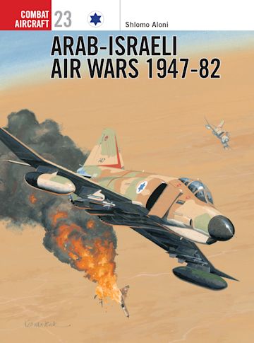 Arab-Israeli Air Wars 1947–82 cover