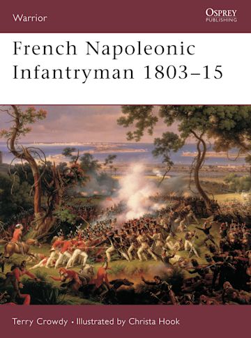 French Napoleonic Infantryman 1803–15 cover