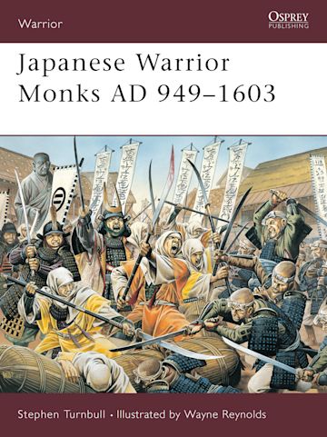 Japanese Warrior Monks AD 949–1603 cover
