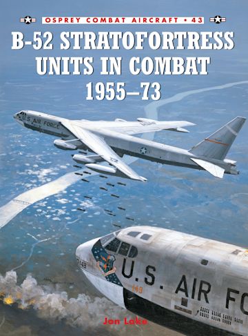 B-52 Stratofortress Units in Combat 1955–73 cover