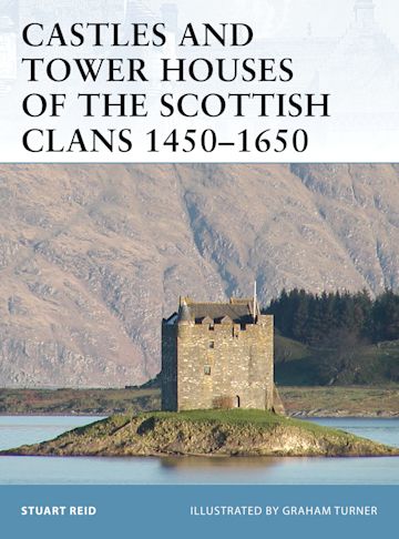 Castles and Tower Houses of the Scottish Clans 1450–1650 cover