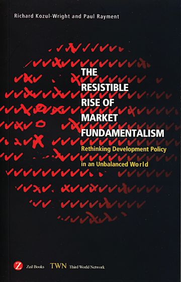 The Resistible Rise of Market Fundamentalism cover