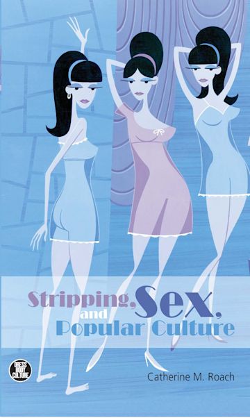 Stripping, Sex, and Popular Culture cover