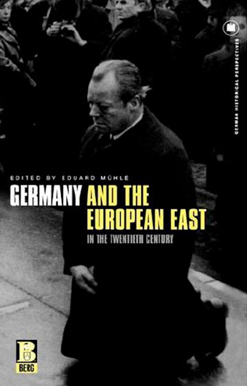 Germany and the European East in the Twentieth Century cover