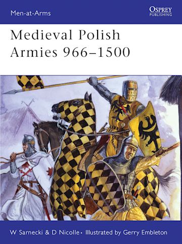 Medieval Polish Armies 966–1500 cover