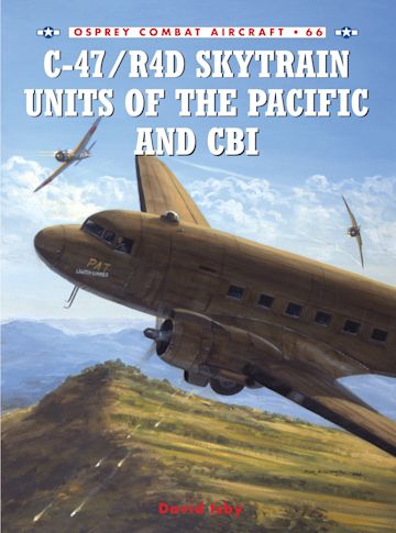 C-47/R4D Skytrain Units of the Pacific and CBI cover