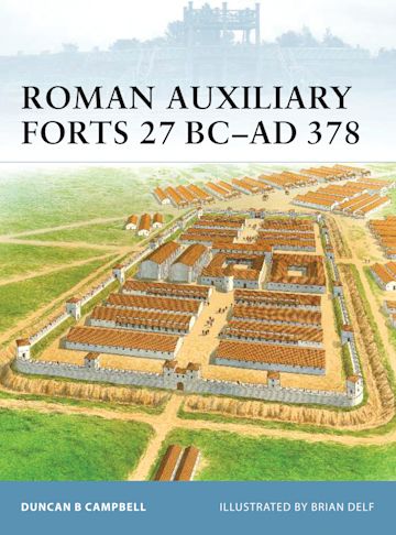 Roman Auxiliary Forts 27 BC–AD 378 cover