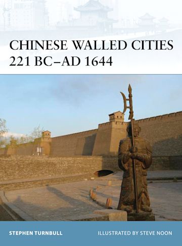 Chinese Walled Cities 221 BC– AD 1644 cover