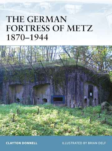 The German Fortress of Metz 1870–1944 cover