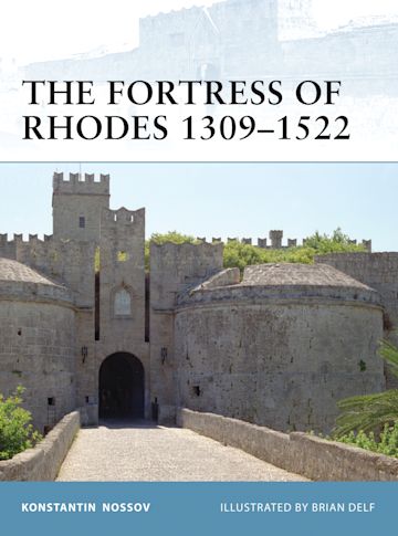 The Fortress of Rhodes 1309–1522 cover