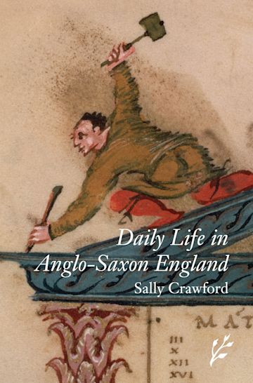 Daily Life in Anglo-Saxon England cover