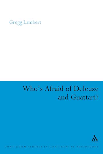 Who's Afraid of Deleuze and Guattari? cover