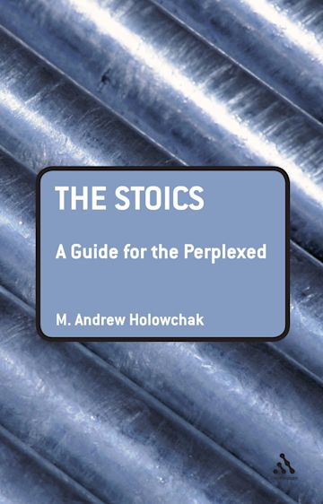 The Stoics: A Guide for the Perplexed cover