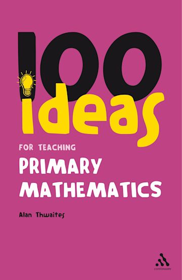 100 Ideas for Teaching Primary Mathematics cover