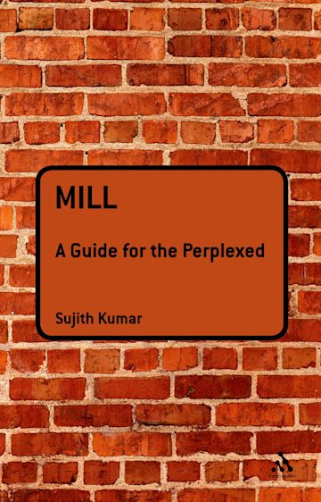 Mill: A Guide for the Perplexed cover