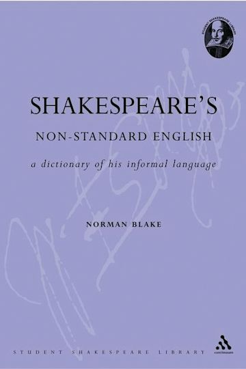 Shakespeare's Non-Standard English: A Dictionary of his Informal Language cover