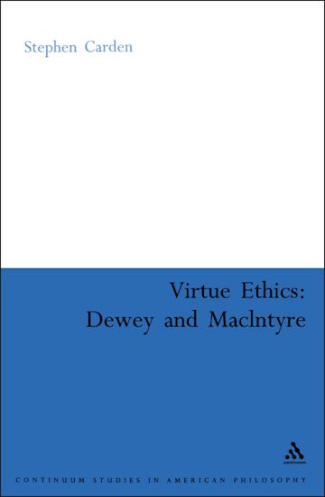 Virtue Ethics: Dewey and MacIntyre cover