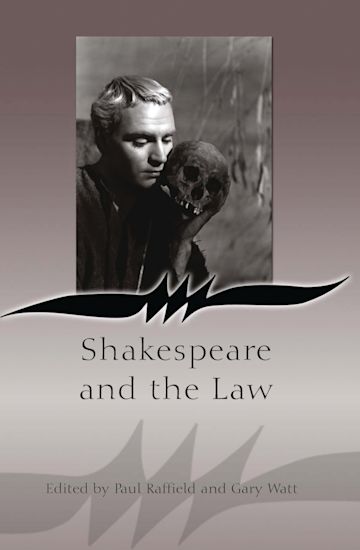 Shakespeare and the Law: : Paul Raffield: Hart Publishing